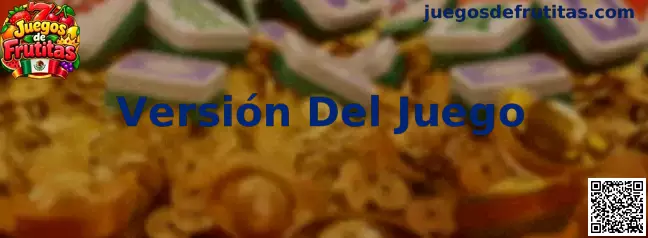 Imagen informativa de Juegos de Frutitas para consultar la Versión Del Juego y revisar actualizaciones