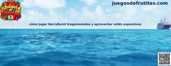 Guía para jugar BerryBurst tragamonedas y aprovechar wilds expansivos