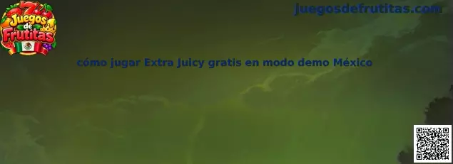 Imagen ilustrativa de Extra Juicy para aprender a jugar gratis en modo demostración desde México