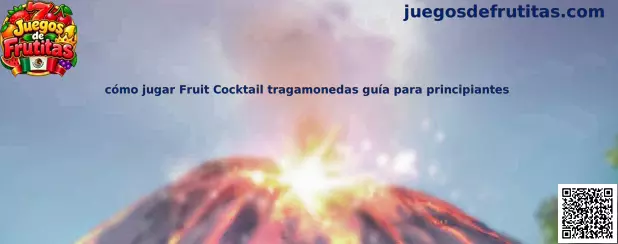 Cómo jugar Fruit Cocktail tragamonedas guía para principiantes