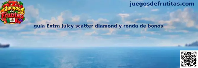 Guía visual de Extra Juicy sobre el símbolo Scatter Diamond y la activación de la ronda de bonos