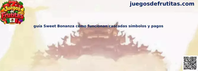 Guía Sweet Bonanza cómo funcionan cascadas símbolos y pagos