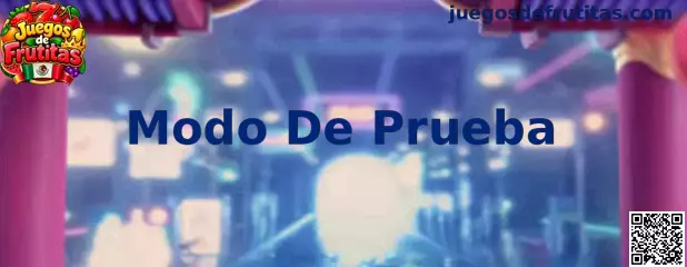 Modo De Prueba en Juegos de Frutitas