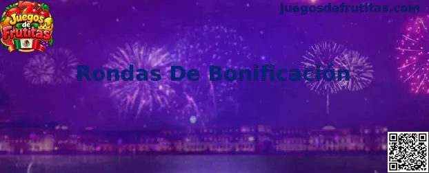 Rondas De Bonificación en Juegos de Frutitas