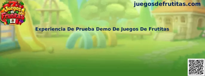 Vista ilustrativa de una experiencia de prueba demo de Juegos de Frutitas
