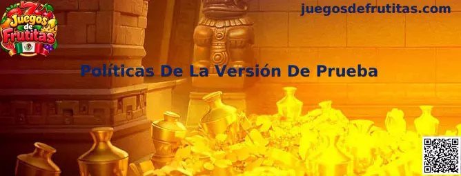 Políticas De La Versión De Prueba de Juegos de Frutitas