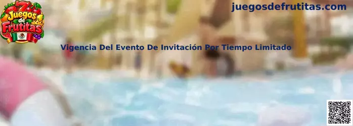 Guía para comprobar la vigencia de un evento de invitación por tiempo limitado en Juegos de Frutitas